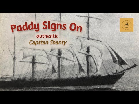 Paddy Signs On - Capstan Shanty