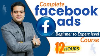 Facebook Ads Course ( Beginner to Expert ) | Facebook Ads Complete Tutorial | #facebookadscourse