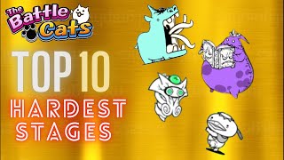 The Battle Cats | Top Ten Hardest Stages! (Outdated)