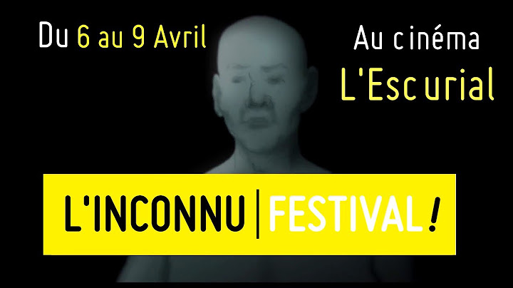 Bande annonce Inconnu Festival 2016