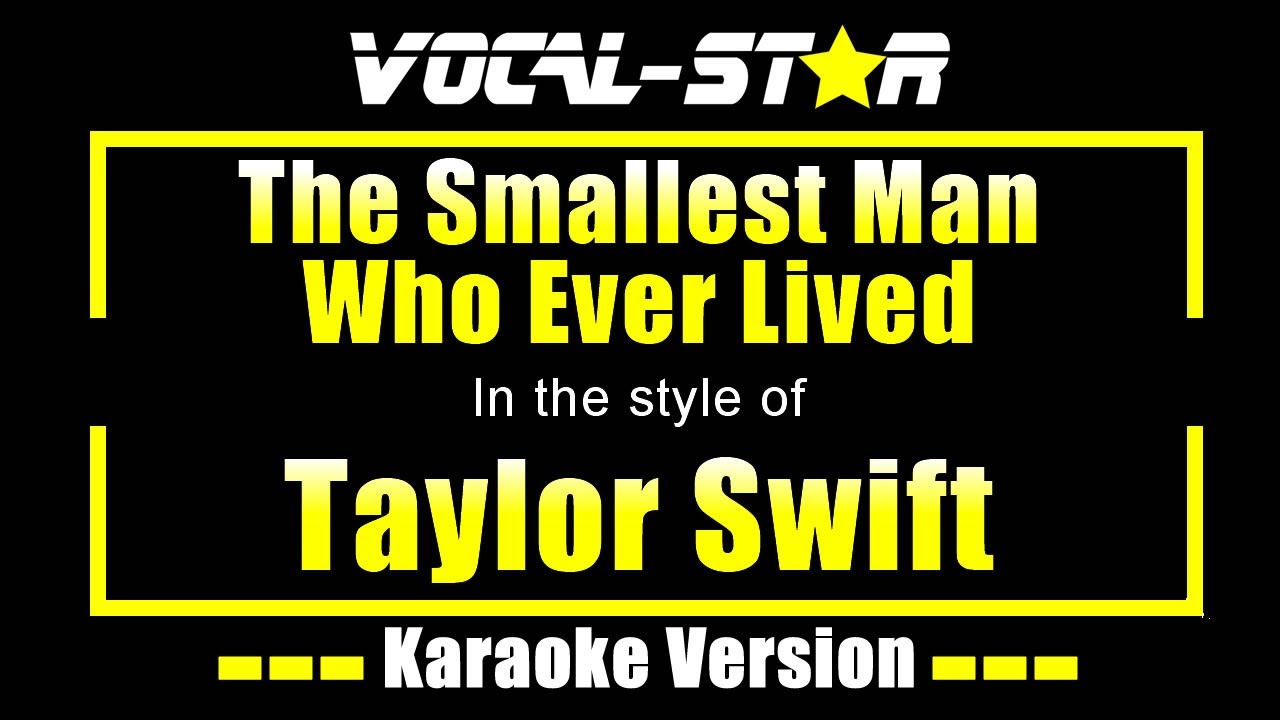 The Smallest Man Who Ever Lived Karaoke | Taylor Swift Karaoke Version