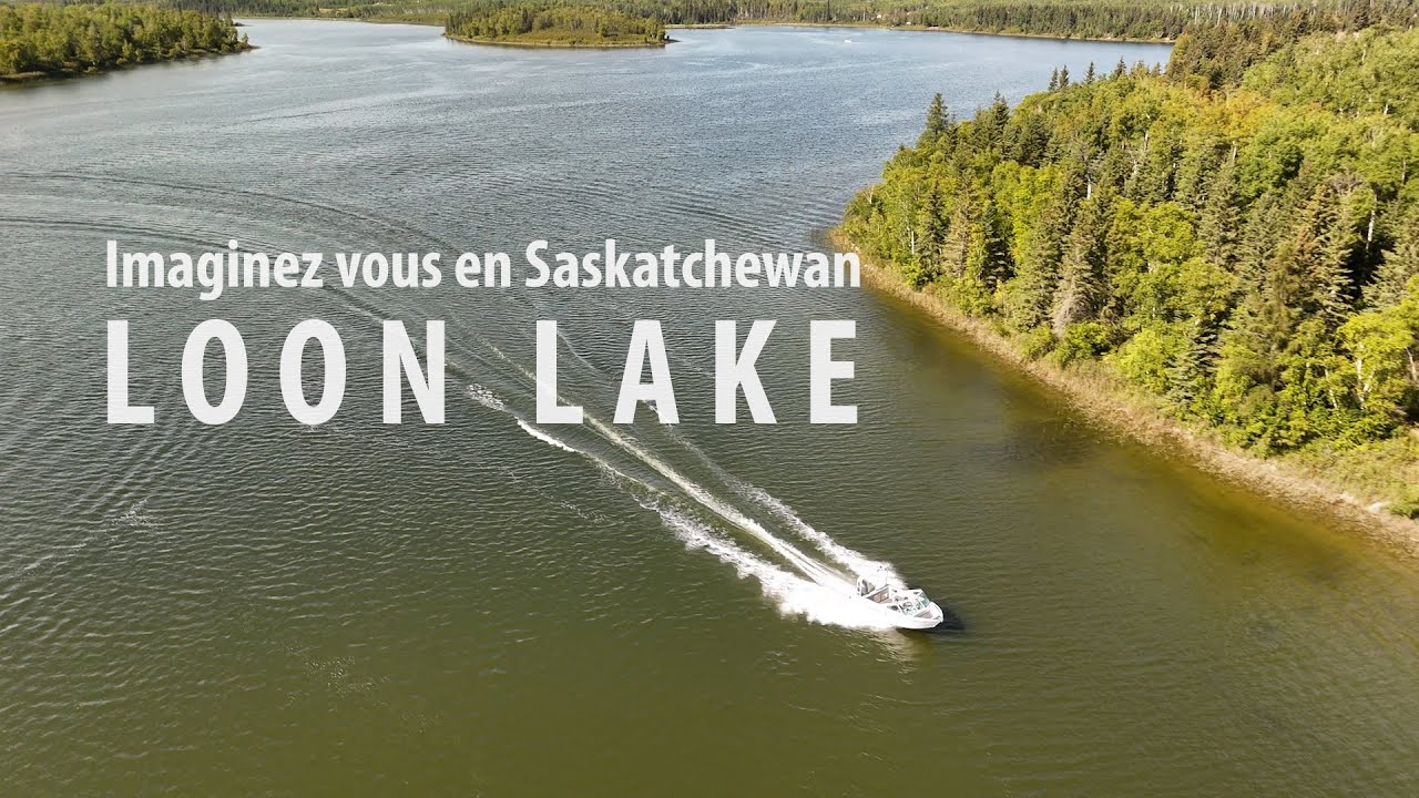 Imaginez vous en Saskatchewan - Loon Lake