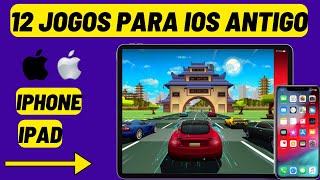 12 JOGOS PARA IPAD E IPHONE ANTIGOS (iOS 11 PRA BAIXO) 