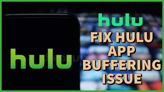 How to Fix Hulu App Buffering Issues 2024? (98.97% Fixed)