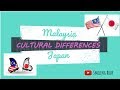 Cultural Differences: Malaysia vs Japan