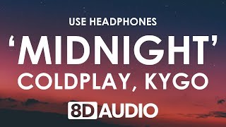 Coldplay - Midnight (8D AUDIO) 🎧 (Kygo Remix) chords