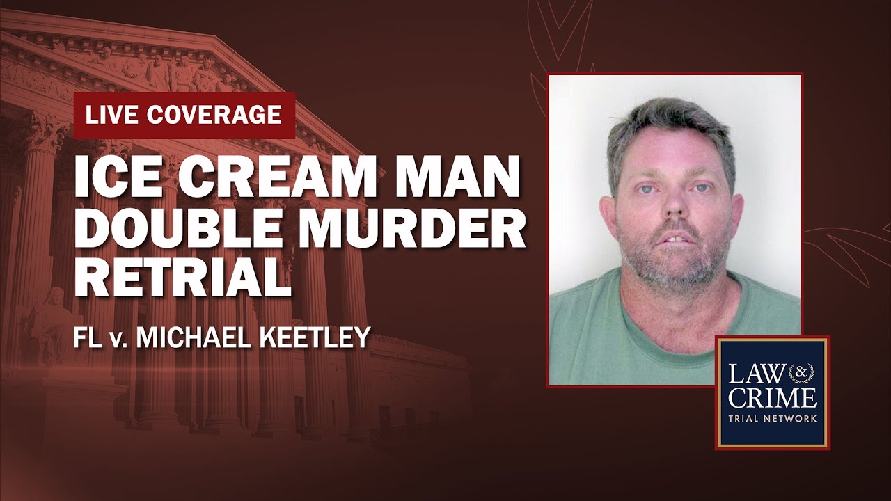 WATCH LIVE: Ice Cream Man Double Murder Retrial — FL v. Michael Keetley — Day 10