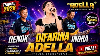 Denox Difarina Indra Adella  Terbaru 2026 Om Adella