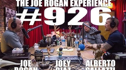 Joe Rogan Experience #926 - Joey Diaz & Alberto Gallazzi