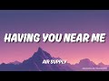 Air Supply Having You Near Me Lyrics Cover By Isamuiki Air Supply Having You Near Me Lyrics Cover By Isamuiki