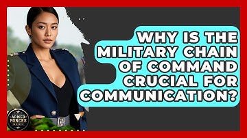 Why Is The Military Chain Of Command Crucial For Communication? - Armed Forces Insider