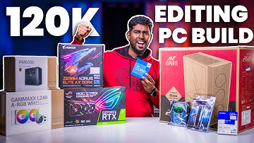 Rs.1,20,000/- Editing PC Build 2023 Tamil | Intel Editing PC Build | Build Ur Own PC