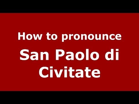 How to pronounce San Paolo di Civitate (Italian/Italy) - PronounceNames.com