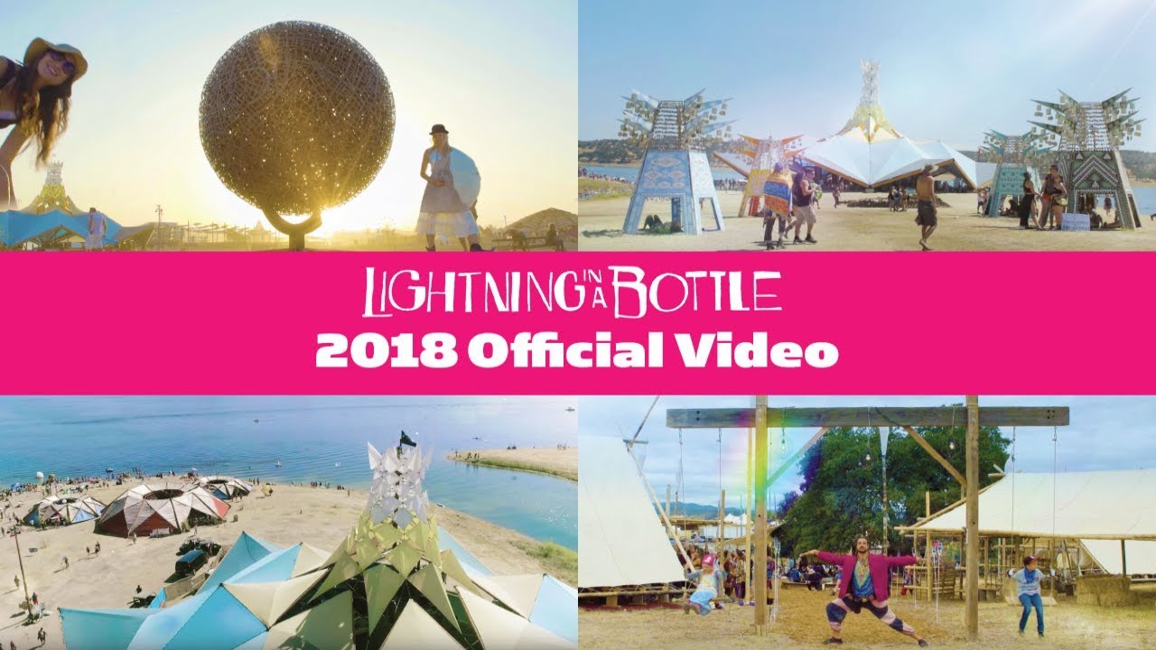 Lightning in a Bottle 2018 | Official Video