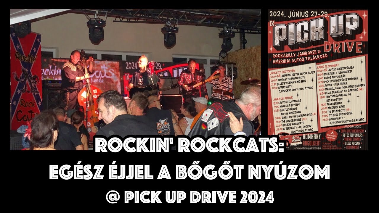 Rockin' RockCats  - Egész éjjel a bőgőt nyúzom @ Pick Up Drive 2024