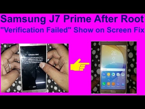 Samsung J7 Prime After Root "Verification Failed" Show on Screen Fix