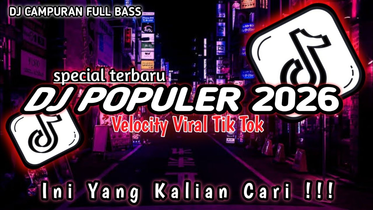 DJ POPULER VIRAL TIK TOK TERBARU 2026 ‼️ DJ CAMPURAN TERBARU YANG KALIAN CARI