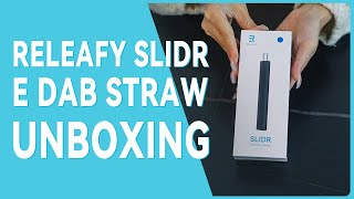 RELEAFY SLIDR Electronic Dab Straw Unboxing / E Honey Straw