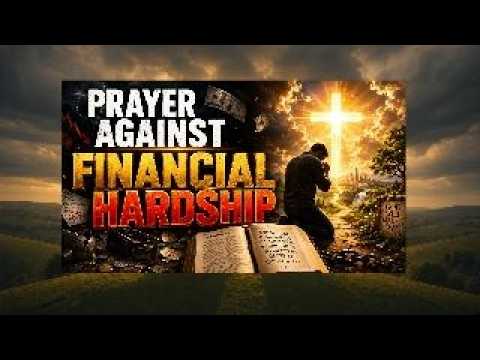 PRAYER AGAINST FINANCIAL HARDSHIP