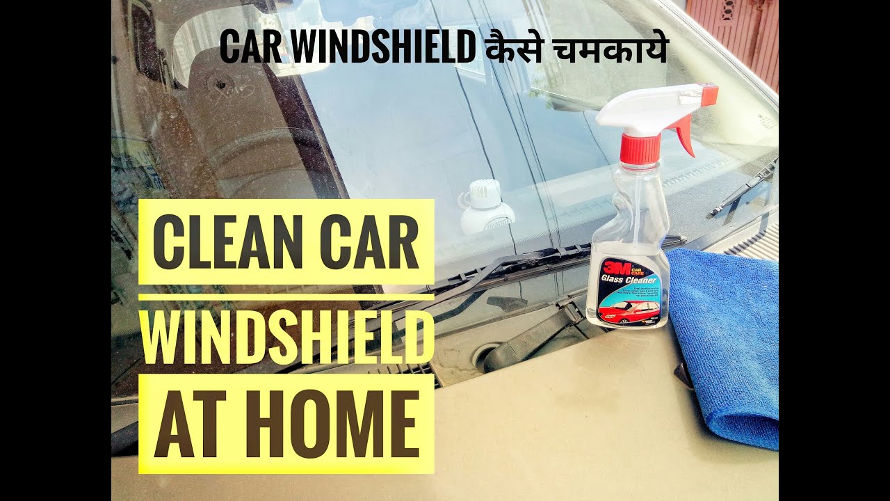 How to clean your car windshield? Super clean car windshield Vikram Vlogger YouTube