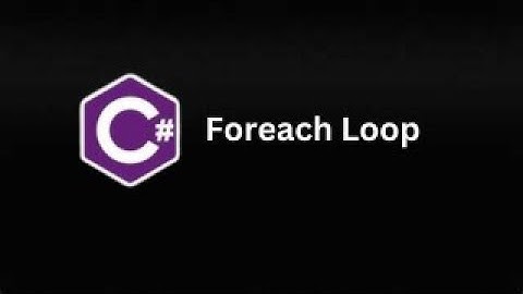 Foreach Loop in C# (Part 20)