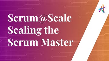 Webinar - SCRUM@SCALE™ Scaling the Scrum Master | Scrum of Scrums | Scaling Framework | Knowledgehut