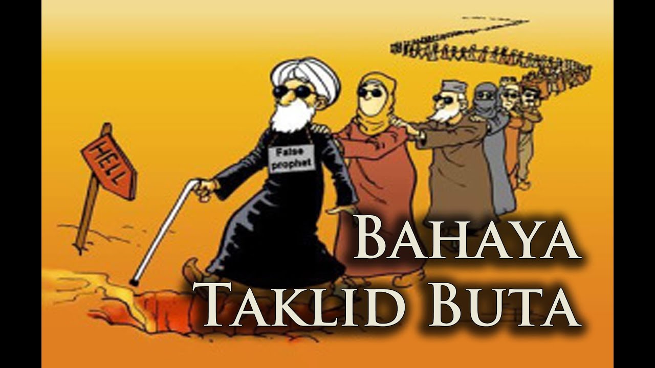 Image result for Jauhi Taklid Buta!