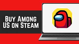 How To Buy Among US on Steam 2026 (Step by Step)