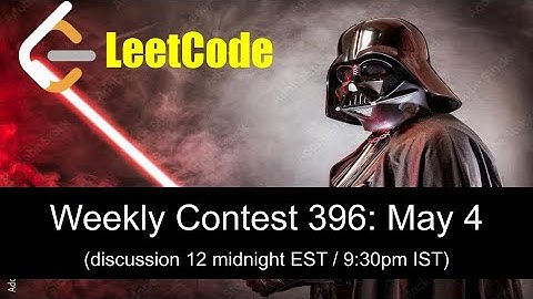 LeetCode Weekly Contest #396 Livestream!