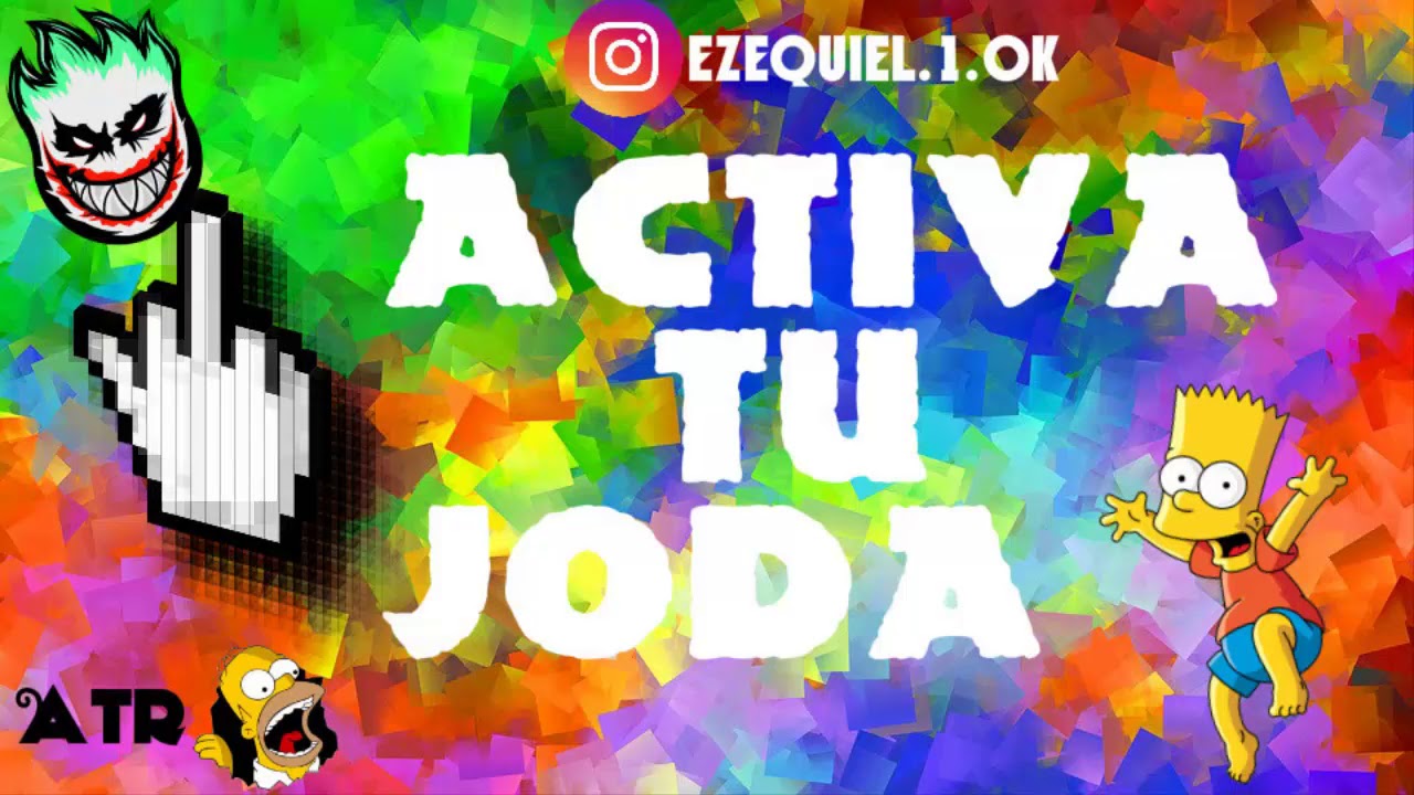 🔥💣ACTIVA TU JODA💣🔥- DJ EZE