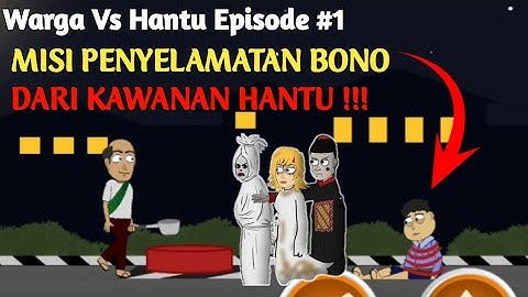 Warga vs Hantu MISI MENYELAMATKAN BONO DARI KAWANAN HANTU | Warga Vs Hantu Episode #1
