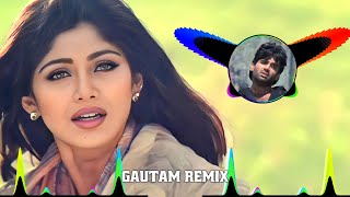 Dil Ne Yeh Kaha Hain Dil Se Remix | Hard Bass Dj Mix | Dhadkan Movie Song | Gautam Remix