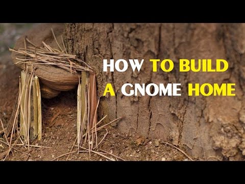 Comment construire une maison Gnome