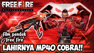 FILM PENDEK FREE FIRE!! KISAH AWAL LAHIRNYA MP40 COBRA ! SENJATA TERKEJ4M !!