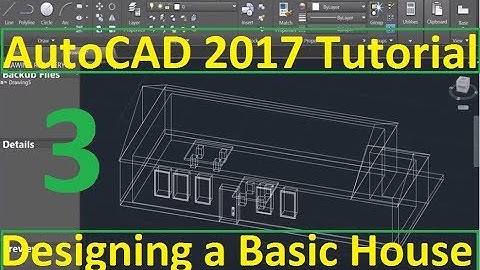 Beginner Tutorial 3 (AutoCAD 2017) - Designing a Basic House