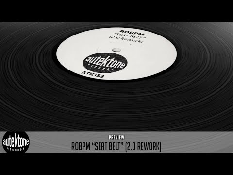 ROBPM - Seat Belt (2.0 Rework) - Official Preview (Autektone Records)