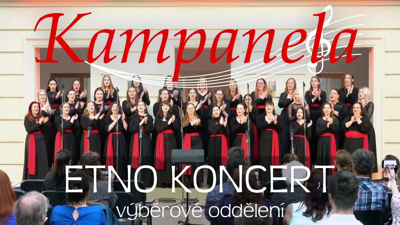 Kampanela - Etno Koncert - výběrové oddělení (2.6.2024)