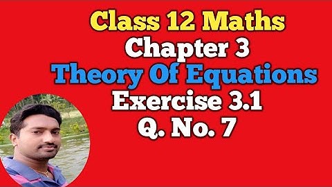 12th Maths | Exercise 3.1 Q.No 7 | Chapter 3 | Theory of Equation | Vincent Maths |