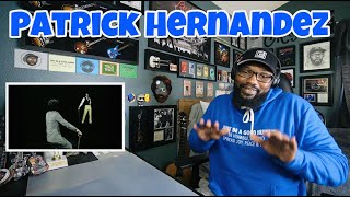 Patrick Hernandez - Born To Be Alive | REACTION