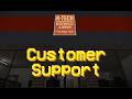 |Customer Support| (ALL ENDINGS) but where is the happy one?.