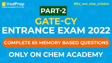 GATE Memory Based Questions | Part-2 | GATE 2022 | GATE 2022 Memory Based Questions | Chem Academy