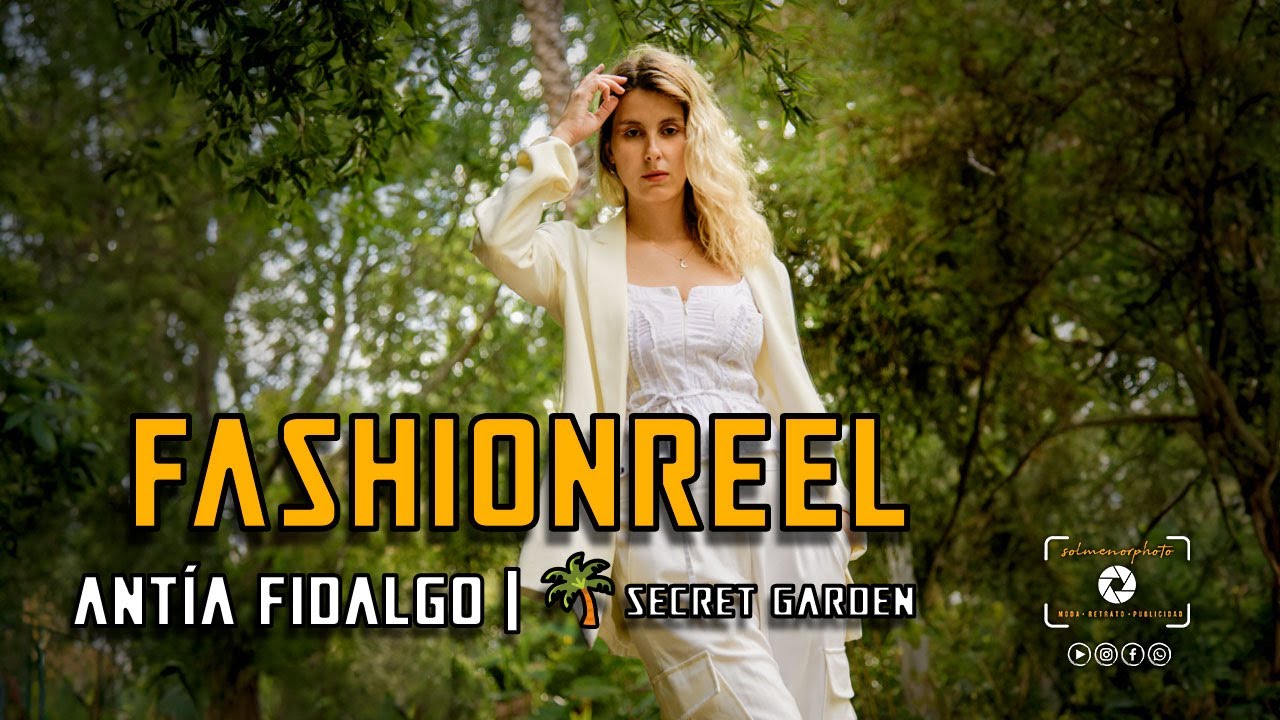 FASHION REEL 📺 | SECRET GARDEN 🌴 feat ANTÍA FIDALGO