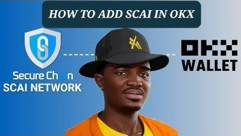 How to Add SCAI Network in OKX #securechainai