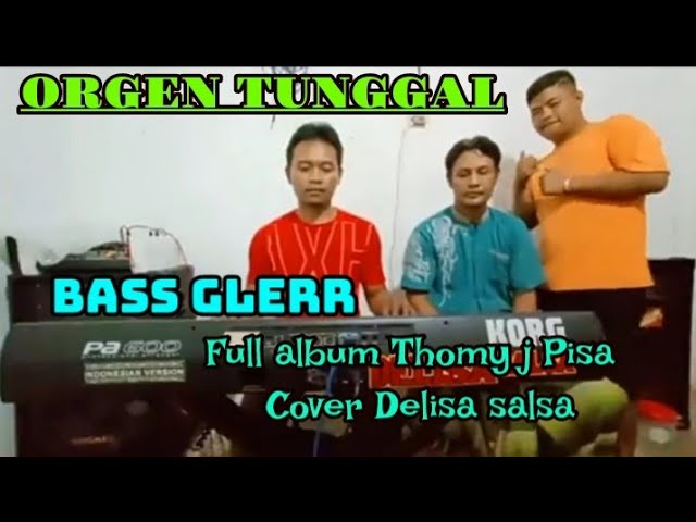 Full album Tomy j Pisa || versi Dangdut ( cover orgen tunggal Delisa salsa ) class=