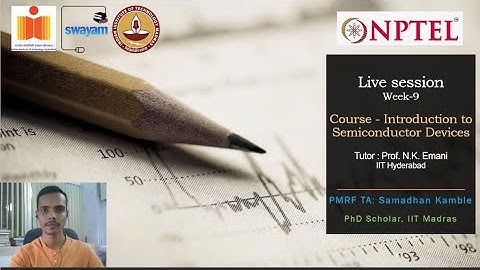 NPTEL-ISD Live Session Week-9 (Solutions for assignment 9) (Course: Intro to Semiconductor Devices)