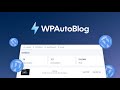 WPAutoBlog Introduction
