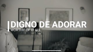 Digno De Adorarworthy Of It All Cover