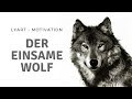 Der einsame wolf  motivation