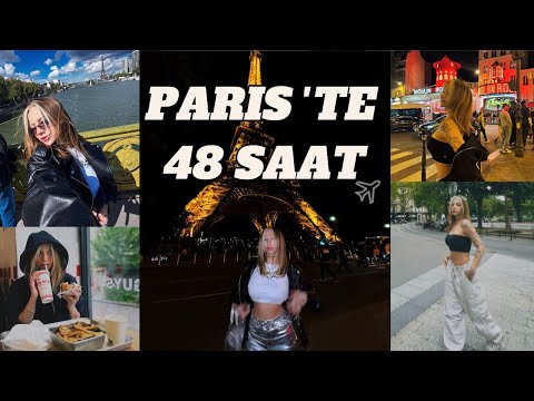 Paris'te 48 saat