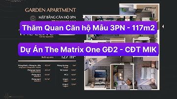 Căn Hộ 3PN 117m2 Dự Án The Matrix One Giai Đoạn 2 của MIK Group | Vinhomes Trung Đen